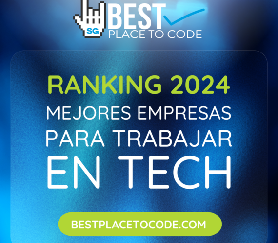 Ranking 2024 De Las Mejores Empresas Para Trabajar En Tech: Best Place ...